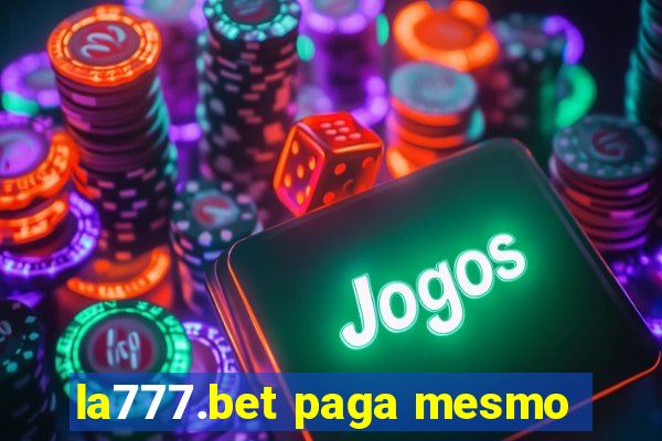 la777.bet paga mesmo